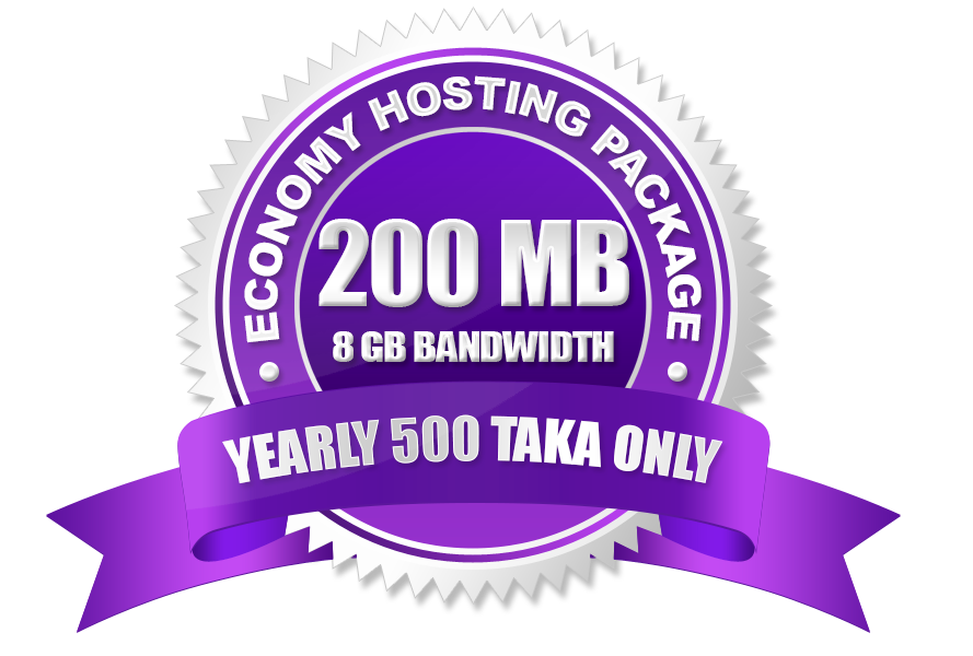 Economy Hosting Package (200 MB) Yearly 500 Taka Only.